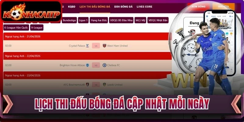 Lịch thi đấu bóng đá cập nhật mỗi ngày